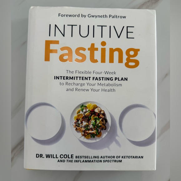 Intuitive Fasting The Flexible Fourweek Intermittent Fasting Plan Book Will Cole - Picture 5 of 8